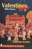 Valentines With Values: With Values (A Schiffer Book for Collectors)