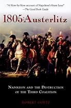 1805: Austerlitz: Napoleon and the Destruction of the Third Coalition