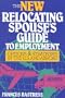 New Relocating Spouse's Guide to Employment: Options & Strategies in the U.S. and Abroad