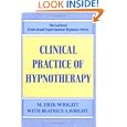 Clinical Practice of Hypnotherapy by  M. Erik Wright and Beatrice A. Wright