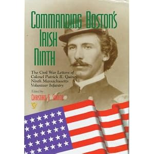 Commanding Boston's Irish Ninth: The Civil War Letters of Colonel Patrick R. Guiney Ninth Massachusetts Volunteer Infantry. (Irish Literary Bibliographies)