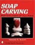 Soap Carving: For Children of All Ages (Schiffer Book for Woodcarvers)
