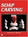 Books : Soap Carving: For Children of All Ages (Schiffer Book for Woodcarvers)