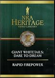 Giant Whitetails: Dare to Dream / Rapid Firepower (NRA Heritage Video Library, DVD)