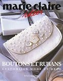 Boutons et rubans : Customiser mode et d�co