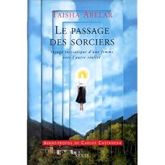 Le Passage des sorciers : Voyage initiatique d'une femme vers l'autre r�alit�
