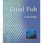 Click here to buy CORAL FISH PB (Natural World Series) by  Linda Pitkin.