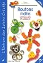 Boutons malins : Petits sujets et animaux