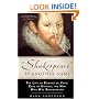 'Shakespeare' by Another Name: The Life of Edward de Vere, Earl of Oxford, the Man Who Was Shakespeare