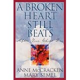 A Broken Heart Still Beats: When Your Child Dies ~ Anne McCracken