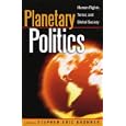Planetary Politics: Human Rights, Terror, and Global Society (Logos (Rowman and Littlefield, Inc.).) by Stephen Eric Bronner