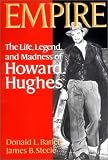 Empire: The Life, Legend, and Madness of Howard Hughes
