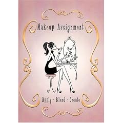 Make-up Assignment: Apply...Blend...Create - Make Up a New You by 