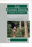 Les Khmers Daeum : Soci�t� montagnarde et exploitation de la for�t : de l'�cologie � l'histoire