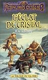 La trilogie du Val Bise, tome 1 : L'éclat de cristal par R. A Salvatore La trilogie du Val Bise, tome 1 : L'éclat de cristal par R. A Salvatore