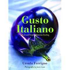 Gusto Italiano: Quick and Simple Rustic Vegetarian Cooking
