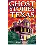 Ghost Stories of Texas