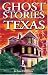 Ghost Stories of Texas