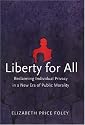 Liberty for All: Reclaiming Individual Privacy in a New Era of Public Morality