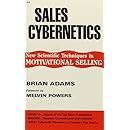 Sales Cybernetics: The Psychology of Selling (Melvin Powers Self-Improvement Library)