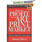 How to Profit from the Art Print Market by Barney Davey