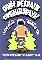 Don't Despair on Thursdays!: The Children's Grief-Management Book (The Emotional Impact Series)