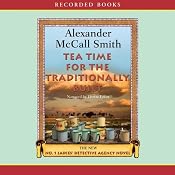 Tea Time for the Traditionally Built: The No. 1 Ladies' Detective Agency | [Alexander McCall Smith]