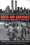 Greed and Grievance: Economic Agendas in Civil Wars