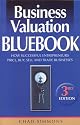 Business Valuation Bluebook, 3rd Edition: How Successful Entrepreneurs Price, Sell and Trade Businesses