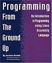 Programming From The Ground Up