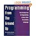 Programming From The Ground Up