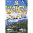 Super Power Breathing, 22nd Edition: For Super Energy High Health and Longevity by  Paul Bragg