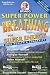 Super Power Breathing, 22nd Edition: For Super Energy High Health & Longevity