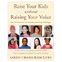 Raise Your Kids Without Raising Your Voice by Sarah Radcliffe