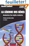 La l�gende des g�nes : Anatomie d'un...