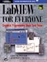 LabVIEW for Everyone: Graphical Programming Made Even Easier