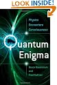 Quantum Enigma: Physics Encounters Consciousness