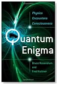 Quantum Enigma: Physics Encounters Consciousness