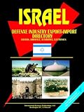 Israel Defense Industry Export-Import Directory: Aviation, Airspace, Automotive, Electronics (World Business Library) (World Business Library)