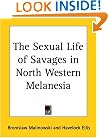 The Sexual Life of Savages in North Western Melanesia