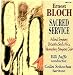 Bloch: Sacred Service