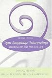 Sign Language Interpreting: Exploring Its Art and Science (2nd Edition)