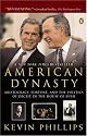 American Dynasty: Aristocracy, Fortune, and the Politics of Deceit in the House of Bush