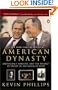 American Dynasty: Aristocracy, Fortune, and the Politics of Deceit in the House of Bush