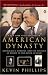 Image of American Dynasty: Aristocracy, Fortune, and the Politics of Deceit in the House of Bush
