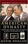 (American Dynasty: Aristocracy, Fortune, and the Politics of Deceit in the House of Bush) By Phillips, Kevin P. (Author) Paperback on (09 , 2004)