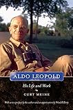 Aldo Leopold : his life and work