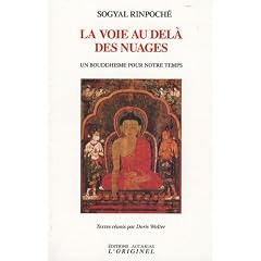 La voie au-del� des nuages : Un bouddhisme pour notre temps