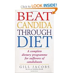 Beat Candida Through Diet: A Complete Dietary Programme for Suffers of Candidiasis: A Complete Dietary Programme for Sufferers of Candidiasis
