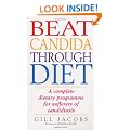 Beat Candida Through Diet: A Complete Dietary Programme for Suffers of Candidiasis: A Complete Dietary Programme for Sufferers of Candidiasis